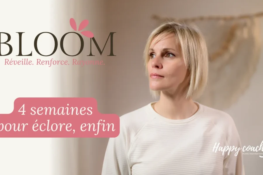 BLOOM 🌸 4 semaines pour réveiller ton énergie, ton corps et ton mental _ Happy Coach by Aurélie